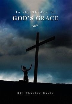 In the Shadow of God's Grace - Davis, Charles