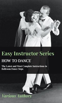 Easy Instructor Series - How to Dance - The Latest and Most Complete Instructions in Ballroom Dance Steps - Various