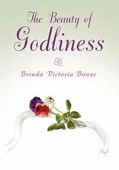 The Beauty of Godliness - Boone, Brenda Victoria