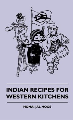 Indian Recipes For Western Kitchens - Moos, Homai Jal