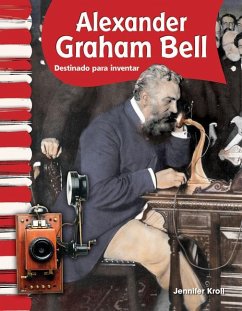 Alexander Graham Bell - Kroll, Jennifer