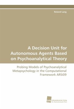 A Decision Unit for Autonomous Agents Based on Psychoanalytical Theory - Lang, Roland