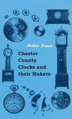 Chester County Clocks and their Makers - James, Arthur