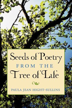 Seeds of Poetry from the Tree of Life - Hight-Sullins, Paula Jean