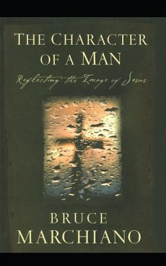 Character of a Man - Marchiano, Bruce