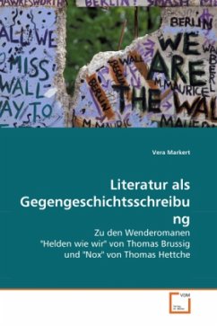 Literatur als Gegengeschichtsschreibung - Markert, Vera