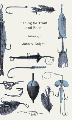 Fishing for Trout and Bass - Knight, John A.