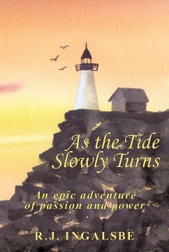 As the Tide Slowly Turns - Ingalsbe, R. J.