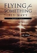 Flying for Something - Hall, Marty; Marty Hall