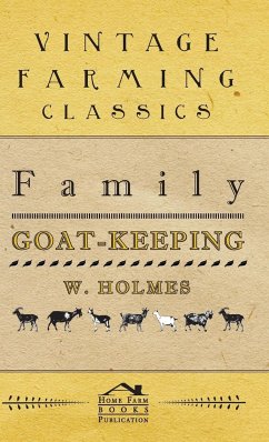 Family Goat-Keeping - Holmes, W.
