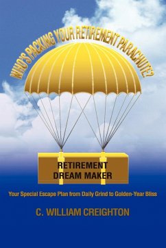 Who's Packing Your Retirement Parachute? - Creighton, C. William