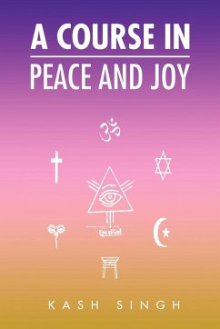 A Course in Peace and Joy - Singh, Kash