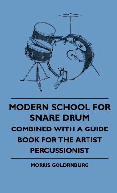Modern School For Snare Drum - Combined With A Guide Book For The Artist Percussionist - Goldrnburg, Morris