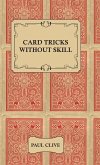 Card Tricks Without Skill