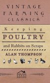 Keeping Poultry and Rabbits on Scraps