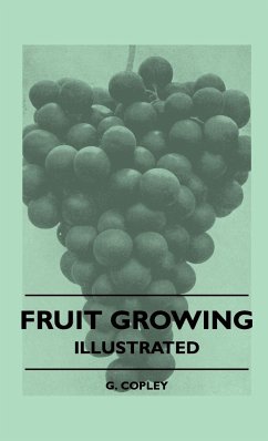 Fruit Growing - Illustrated - Copley, G.