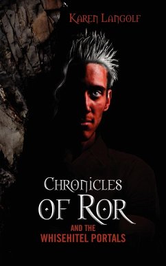 Chronicles of Ror and the Whisehitel Portals - Langolf, Karen