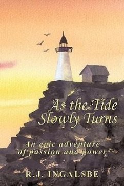 As the Tide Slowly Turns - Ingalsbe, R. J.