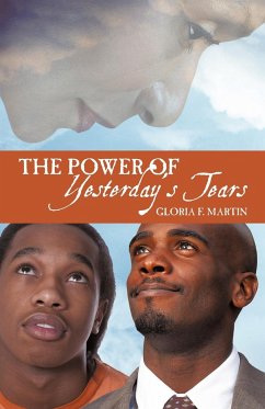 The Power of Yesterday's Tears - Martin, Gloria F.