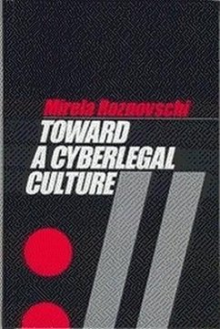 Toward a Cyberlegal Culture: Legal Research on the Frontier of Innovation, 2nd Edition - Roznovschi, Mirela