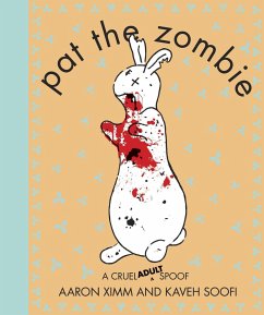 Pat the Zombie: A Cruel Adult Spoof - Ximm, Aaron