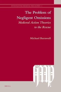 The Problem of Negligent Omissions: Medieval Action Theories to the Rescue
