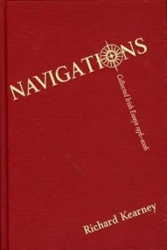 Navigations: Collected Irish Essays, 1976-2006: Selected Essays 1977-2004