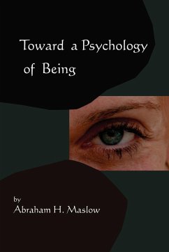 Toward A Psychology of Being-Reprint of 1962 Edition First Edition - Maslow, Abraham H.