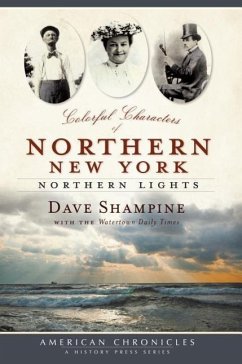 Colorful Characters of Northern New York: Northern Lights - Shampine, David