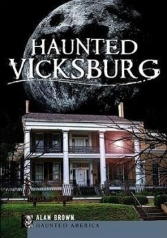 Haunted Vicksburg - Brown, Alan