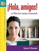 Â¡Hola, amigos! A Plan for Latino Outreach