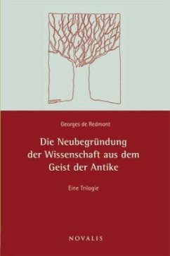 Cover Die Neubegründung der Wissenschaft aus dem Geiste der Antike