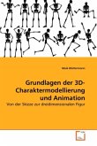 Grundlagen der 3D-Charaktermodellierung und Animation
