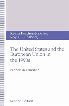 The United States and the European Union in the 1990s - Featherstone, Kevin;Ginsberg, Roy H.