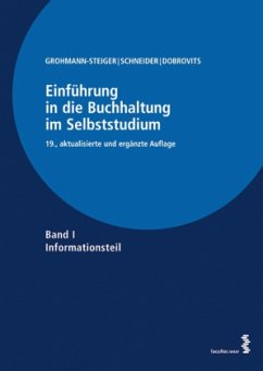 Einführung in die Buchhaltung im Selbststudium, 2 Bde. (f. Österreich) - Grohmann-Steiger, Christine;Schneider, Wilfried;Dobrovits, Ingrid