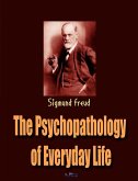 The Psychopathology of Everyday Life The Psychopathology of Everyday Life