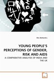 YOUNG PEOPLE'S PERCEPTIONS OF GENDER, RISK AND AIDS