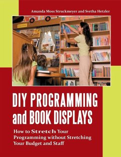 DIY Programming and Book Displays - Struckmeyer, Amanda; Hetzler, Svetha
