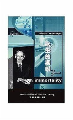 The Prospect of Immortality in Bilingual American English and Traditional Chinese 永生的期盼 美式英文-繁體中文雙語版本 - Ettinger, Robert C W