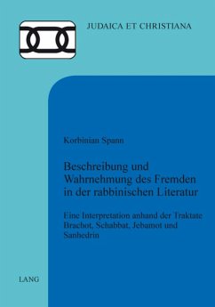 Beschreibung und Wahrnehmung des Fremden in der rabbinischen Literatur - Spann, Korbinian