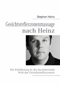 Gesichtsreflexzonenmassage nach Heinz - Heinz, Stephan