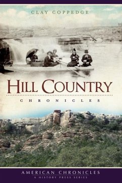 Hill Country Chronicles - Coppedge, Clay