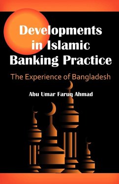Developments in Islamic Banking Practice - Ahmad, Abu Umar Faruq