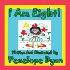 I Am Eight! I Am Eight!