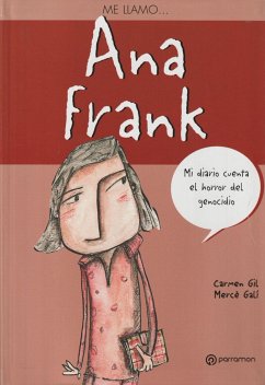 Me llamo Anna Frank - Gil, Carmen; Galí, Mercè