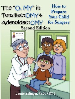 The O, My in Tonsillectomy & Adenoidectomy - Zelinger, Laurie E.