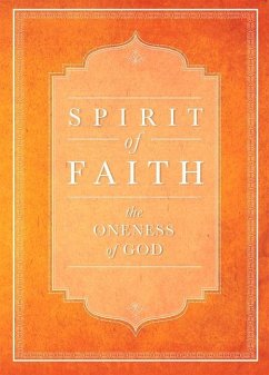 Spirit of Faith: The Oneness of God - Baha'i Publishing