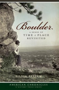 Boulder: A Sense of Time & Place Revisited - Pettem, Silvia