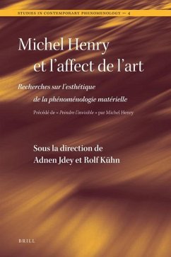 Michel Henry Et l'Affect de l'Art: Recherches Sur l'Esthétique de la Phénoménologie Matérielle