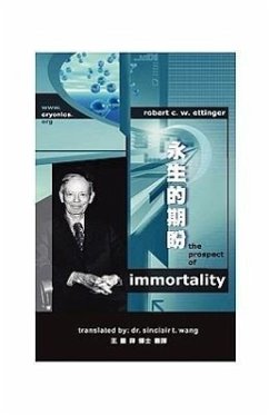 The Prospect of Immortality in Bilingual American English and Traditional Chinese 永生的期盼 美式英 - Ettinger, Robert C. W.